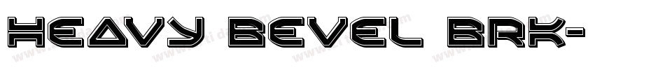 Heavy Bevel BRK字体转换
